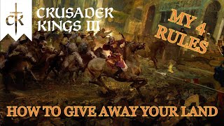 My 4 Rules for Giving Land Away in Crusader Kings 3 CK3 Land Distribution Guide [upl. by Robbert]