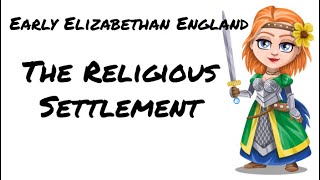 Early Elizabethan England 15581588 The Religious settlement [upl. by Radburn]