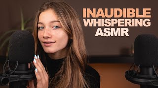 ASMR  INAUDIBLE WHISPERING [upl. by Carmel]