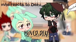 Mha reacts to deku  Moved Deku  Bkdk  PetuniaBlu [upl. by Jerold355]