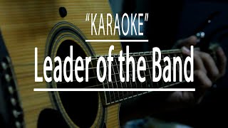 Leader of the band  acoustic karaoke [upl. by Hallerson]