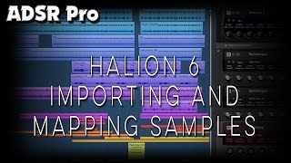 HALion 6 Importing and Mapping Samples [upl. by Amoihc]