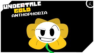 Undertale GOLD  ANTHOPHOBIA [upl. by Peony]