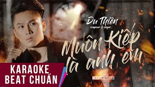 Karaoke  Muôn Kiếp Là Anh Em  Du Thiên  Beat Chuẩn [upl. by Jillayne234]