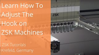 Learn How To Adjust The Hook On ZSK Machines [upl. by Andrey]