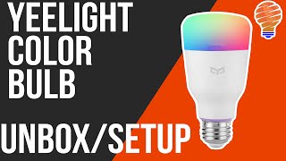 Yeelight Color Bulb  Unbox and Setup [upl. by Kentiggerma]