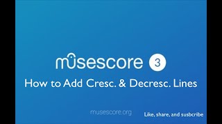 Musescore 3 How to Add Cresc amp Decresc Lines [upl. by Siffre810]