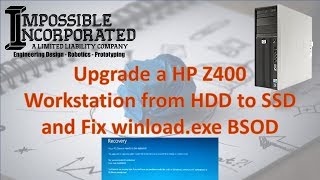 How to Upgrade a HP Z400 from a HDD to SSD and Solve winloadexe BSOD Error [upl. by Metts543]