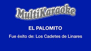 El Palomito  Multikaraoke  Fue Éxito De Los Cadetes De Linares [upl. by Ymer549]