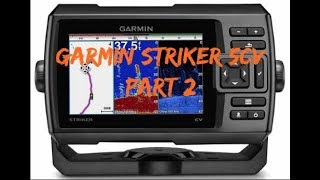 Garmin Striker 5CV review and setup part 2 [upl. by Desireah]