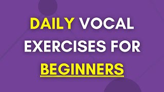 Daily Vocal Exercises For Beginners [upl. by Sivla164]