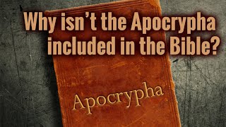 Why isn’t the Apocrypha included in the Bible [upl. by Trinette881]