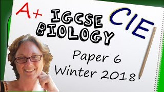 Biology Paper 6  Winter 2018  IGCSE CIE Exam Practice [upl. by Mercy282]