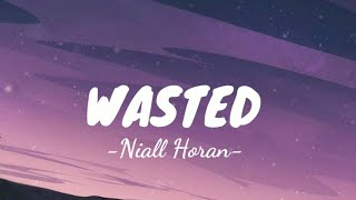 niall horan  wasted lyrics [upl. by Claudia]