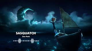 Zior Park  SASQUATCH LYRIC VIDEO [upl. by Flin29]