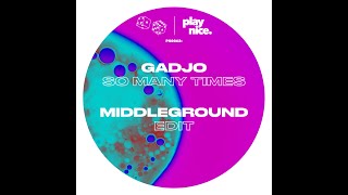 PN0062 Gadjo  So Many Times Middleground Edit [upl. by Averell]