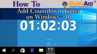 How to Add Countdown Timer on Windows 10  GuruAid [upl. by Felder509]