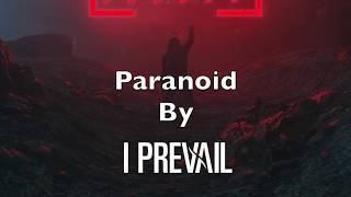 I Prevail  quotParanoidquot Lyrics [upl. by Artemus315]