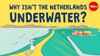 Why isn’t the Netherlands underwater  Stefan Al [upl. by Nimesay48]