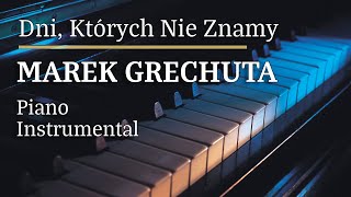 Marek Grechuta Dni Których Nie Znamy Piano Karaoke Version Tonacja Am [upl. by Wolfe]