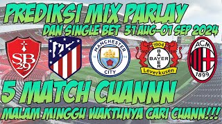 PREDIKSI BOLA MALAM INI  MIX PARLAY  SINGLE BET AKURAT MALAM INI 31 AGUSTUS  01 SEPTEMBER 2024 [upl. by Llenhoj]