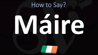 How to Pronounce Máire  Irish Name Pronunciation Guide [upl. by Anairda186]