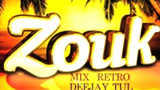 MIX ZOUK RETRO BY DeeJay Tul [upl. by Siger]