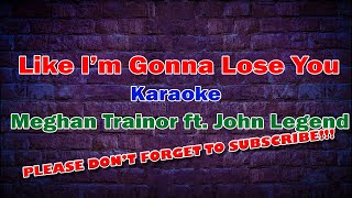 Like Im Gonna Lose You Karaoke [upl. by Sucramed]