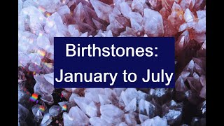 Learning the Birthstones January to July [upl. by Vachel]