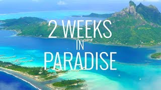 2 Weeks in Paradise Tahiti Bora Bora and Moorea in 4K [upl. by Kaile]