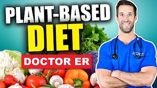 What Is a PLANTBASED DIET Beginners Guide to PlantBased Nutrition  Doctor ER [upl. by Ahsimek429]