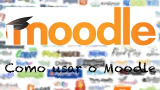 Como usar o Moodle [upl. by Gallagher655]