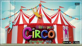 Circus Band Música para Circo Vol6  Full Album [upl. by Bertelli406]