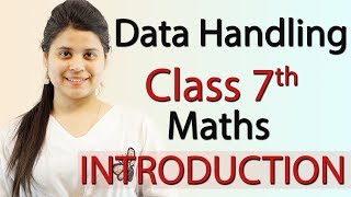 Data Handling  Chapter 3  Introduction  Class 7 [upl. by Jochebed]