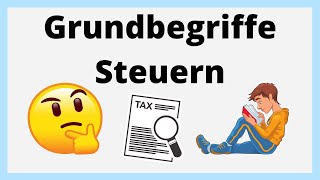 Grundbegriffe Steuern  einfach erklärt [upl. by Sheryl828]