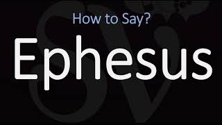 How to Pronounce Ephesus CORRECTLY [upl. by Tabby443]