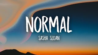 Sasha Sloan  Normal Lyrics [upl. by Schmeltzer]