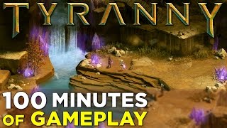 TYRANNY — 100 Minutes of NEW Gameplay [upl. by Sallyanne257]