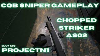 CQB Sniper Chopped AS02 Striker Gameplay at ProjectN1  Day 127 [upl. by Namruht707]