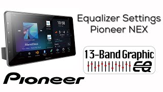 How To  EQ Settings  Pioneer NEX with Alexa 2020 [upl. by Nnylodnewg477]