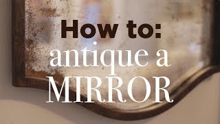 How to Antique a Mirror Easy DIY Tutorial [upl. by Luigino611]