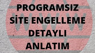 Bilgisayarda Programsız Site Engelleme Programsız ve Ücretsiz [upl. by Anitnuahs]