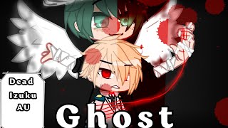 Ghost  • Dead Deku AU •  Sad Bakugo AU  DkBk  12  GCMM  read desc [upl. by Divan]