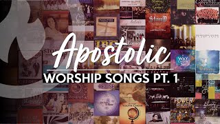 APOSTOLIC WORSHIP SONGS ANOINTED NONSTOP COLLECTION Part 1 [upl. by Atinev]