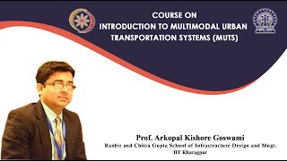 Introduction to Multimodal Urban Transportation Systems by Prof Arkopal Kishore Goswami [upl. by Kassity]