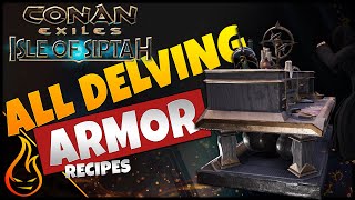 All Delving Bench Armor Recipes Conan Exiles Isle Of Siptah [upl. by Ladnek]