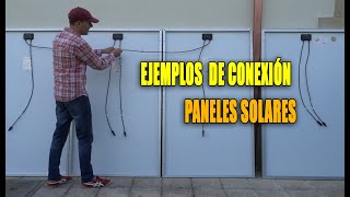 Ejemplos conexión paneles solares en serie y paralelo [upl. by Kanor]