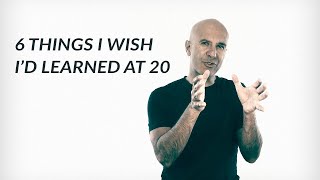 6 Things I Wish Id Learned At 20  Robin Sharma [upl. by Tati]