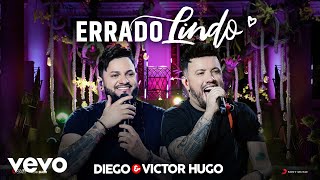 Diego amp Victor Hugo  Errado Lindo Ao Vivo [upl. by Bennett]