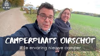 Onze 1e ervaring met de nieuwe camper amp Camperplaats Oirschot [upl. by Atiuqrahc]